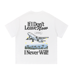 Positiv-Tee "If I Don't Leave"
