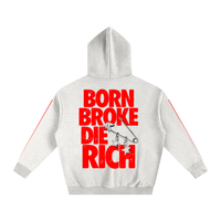 BORN BROKE, DIE RICH HOODIE
