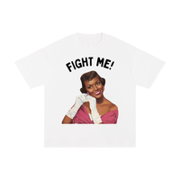 FIGHT ME TEE