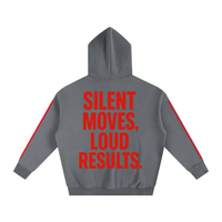 SILENT MOVES, LOUD RESULTS HOODIE