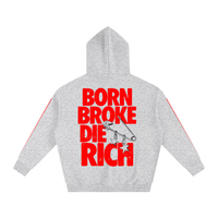 BORN BROKE, DIE RICH HOODIE