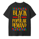 BLACK BY POPULAR DEMAND T-Shirt