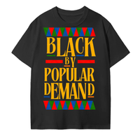 BLACK BY POPULAR DEMAND T-Shirt