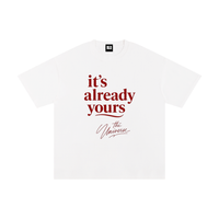 IT'S ALREADY YOURS TEE