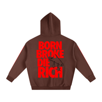 BORN BROKE, DIE RICH HOODIE