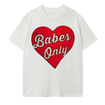 Babes Only T-Shirt