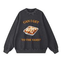 "CAN I GET TO THE YAMS" Sweatshirt