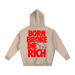 BORN BROKE, DIE RICH HOODIE