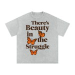 BEAUTY IN THE STRUGGLE STONE WASH TEE
