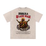 JESUS IS A BLACK MAN STONE WASH TEE
