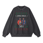 "LIVING SINGLE AND READY TO JINGLE" Sweatshirt