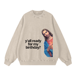 YA'LL READY FOR MY B'DAY