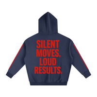 SILENT MOVES, LOUD RESULTS HOODIE