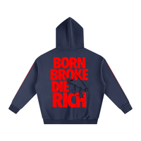 BORN BROKE, DIE RICH HOODIE