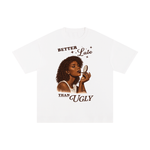 BETTER LATE THAN UGLY TEE