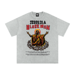 JESUS IS A BLACK MAN STONE WASH TEE