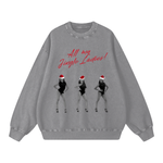 "ALL MY JINGLE LADIES " Sweatshirt