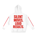 SILENT MOVES, LOUD RESULTS HOODIE
