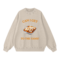 "CAN I GET TO THE YAMS" Sweatshirt